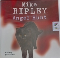 Angel Hunt written by Mike Ripley performed by Jack Paulin on Audio CD (Unabridged)